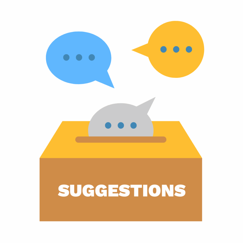 Got an idea? Use our Virtual Suggestion Box and let us know about it ...